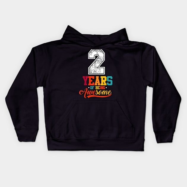 2 Years Of Being Awesome Gifts 2 Years Old 2Th Birthday Kids Hoodie by ABDELJABBARISRATI